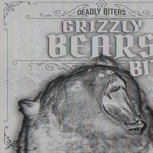 Grizzly Bears Bite!