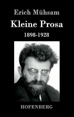 Kleine Prosa 1898-1928