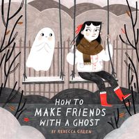 Cover image for How To Make Friends With A Ghost