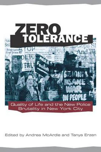 Cover image for Zero Tolerance: Quality of Life and the New Police Brutality in New York City