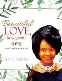Cover image for Beautiful Love, How Great!