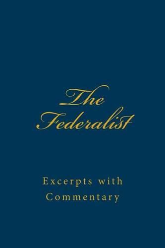 Cover image for The Federalist: Excerpts with Commentary