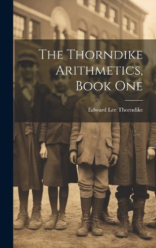 Cover image for The Thorndike Arithmetics, Book One