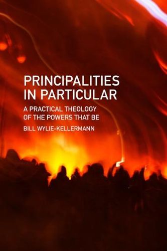 Principalities in Particular: A Practical Theology of the Powers That be