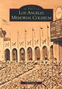 Cover image for Los Angeles Memorial Coliseum