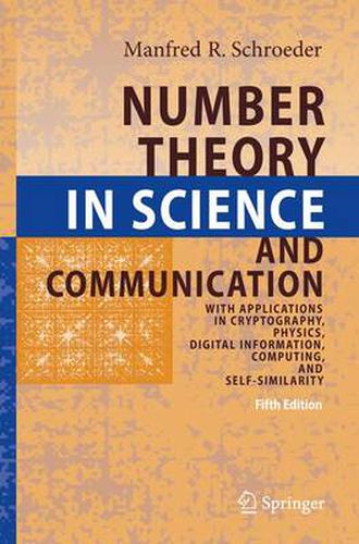 Cover image for Number Theory in Science and Communication: With Applications in Cryptography, Physics, Digital Information, Computing, and Self-Similarity