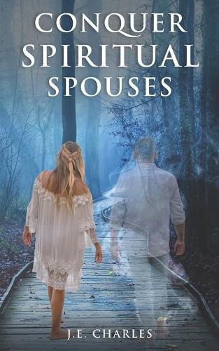 Cover image for Conquer Spiritual Spouses