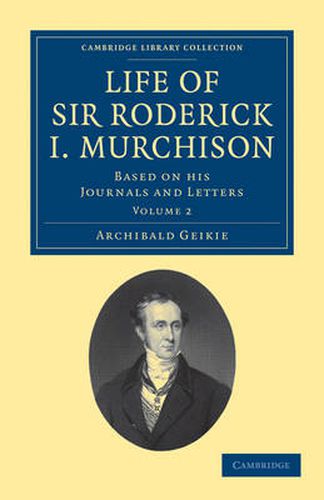 Cover image for Life of Sir Roderick I. Murchison: Based on his Journals and Letters