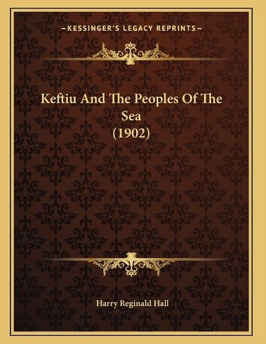 Cover image for Keftiu and the Peoples of the Sea (1902)