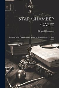 Cover image for Star Chamber Cases