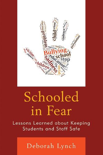 Cover image for Schooled in Fear: Lessons Learned about Keeping Students and Staff Safe