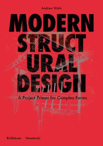 Cover image for Modern Structural Design: A Project Primer for Complex Forms