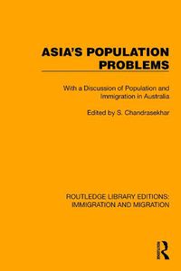 Cover image for Asia's Population Problems: With a Discussion of Population and Immigration in Australia