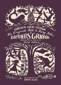 Cover image for The Original Folk and Fairy Tales of the Brothers Grimm: The Complete First Edition