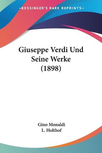 Cover image for Giuseppe Verdi Und Seine Werke (1898)