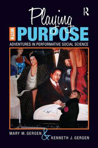 Cover image for Playing with Purpose: Adventures in Performative Social Science