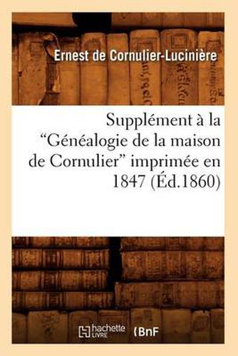 Cover image for Supplement A La Genealogie de la Maison de Cornulier Imprimee En 1847 (Ed.1860)