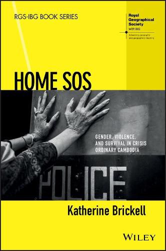 Cover image for Home SOS: Gender, Violence, and Survival in Crisis Ordinary Cambodia