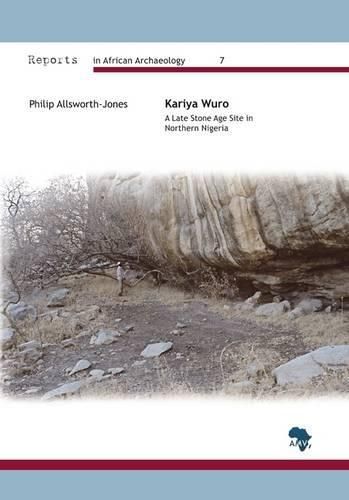 Cover image for Kariya Wuro: A Late Stone Age Site in Northern Nigeria