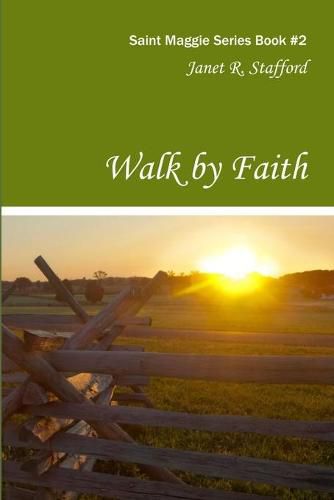 Cover image for Walk By Faith: Saint Maggie Series Book 2