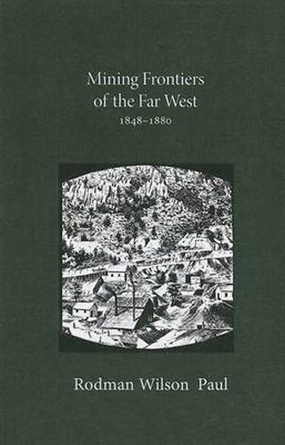Cover image for Mining Frontiers of the Far West, 1848-1880