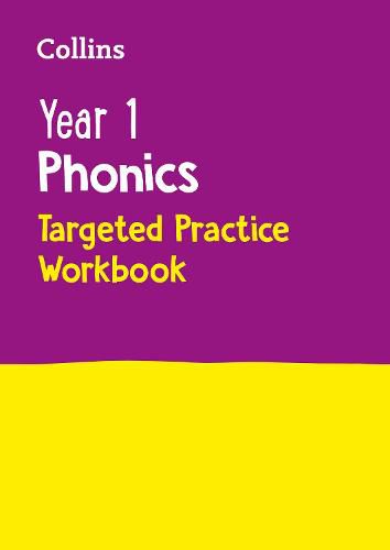 Year 1 Phonics Targeted Practice Workbook: Covers Letters and Sounds Phases 5 - 6