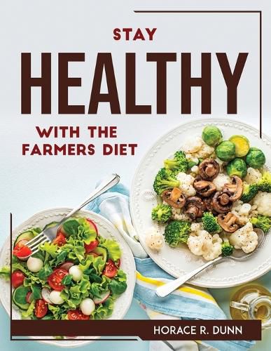 Cover image for Stay Healthy with the Farmers Diet