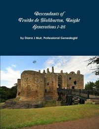 Cover image for Descendants of Knight Truithe de Haliburton Generations 1-28