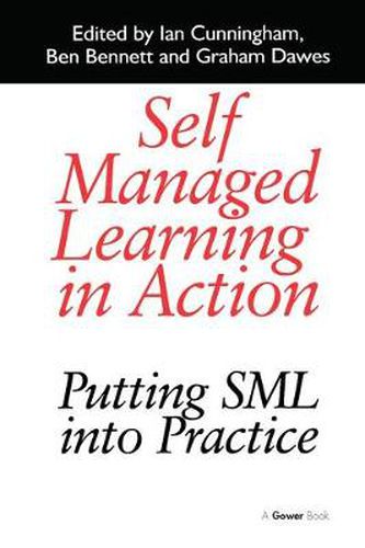 Cover image for Self Managed Learning in Action: Putting SML into Practice