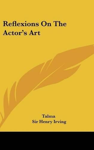 Cover image for Reflexions on the Actor's Art