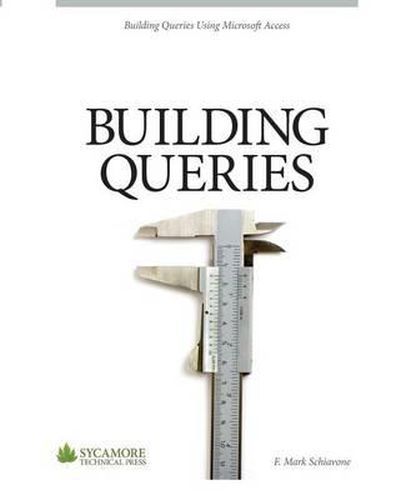 Cover image for Building Queries: Using Microsoft Access 2010