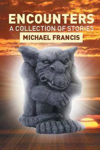 Cover image for Encounters: A Collection of Stories