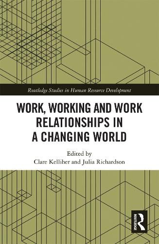 Work, Working and Work Relationships in a Changing World