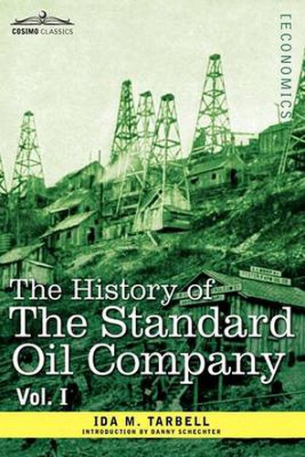 Cover image for The History of the Standard Oil Company, Vol. I (in Two Volumes)