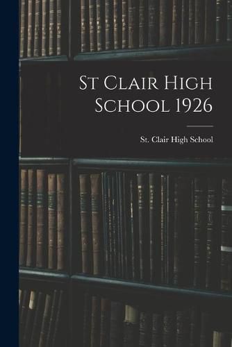Cover image for St Clair High School 1926