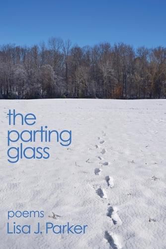 Cover image for The Parting Glass: poems