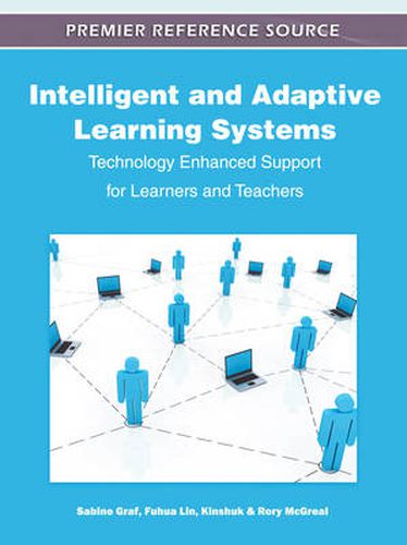 Cover image for Intelligent and Adaptive Learning Systems: Technology Enhanced Support for Learners and Teachers