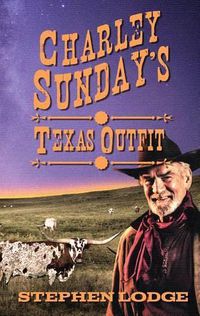 Cover image for Charley Sunday's Texas Outfit