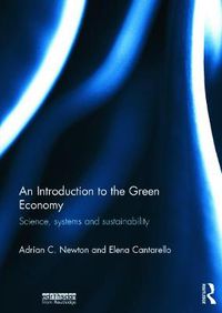 Cover image for An Introduction to the Green Economy: Science, Systems and Sustainability