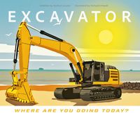 Cover image for Excavator - Where Are You Going Today?