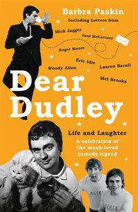 Cover image for Dear Dudley: Life and Laughter - A celebration of the much-loved comedy legend: A Celebration of the Much-Loved Comedy Legend