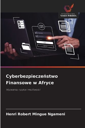 Cover image for Cyberbezpieczeństwo Finansowe w Afryce