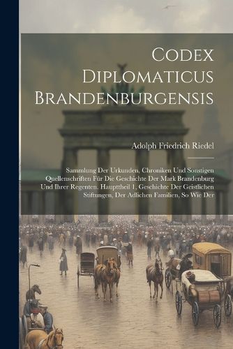 Cover image for Codex Diplomaticus Brandenburgensis