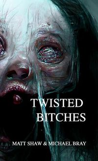 Cover image for Twisted Bitches