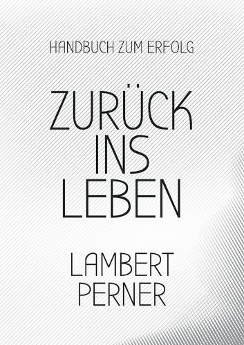 Cover image for Zuruck ins Leben: Lernen vom eigenen Ich, um die Gegenwart zu verstehen