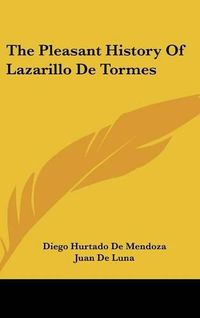 Cover image for The Pleasant History of Lazarillo de Tormes