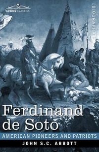 Cover image for Ferdinand de Soto: The Discoverer of the Mississippi