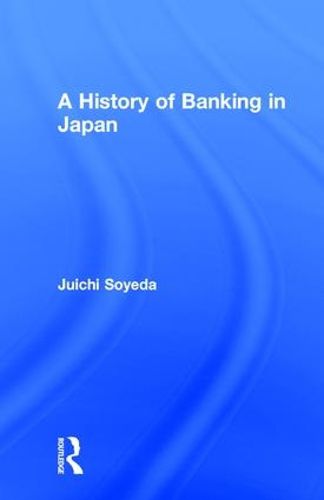 Cover image for A History of Banking in Japan