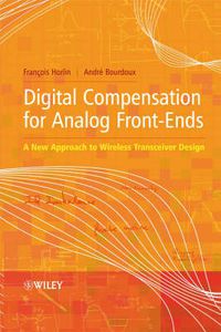 Cover image for Digital Compensation for Analog Front-ends: A New Approach to Wireless Transceiver Design