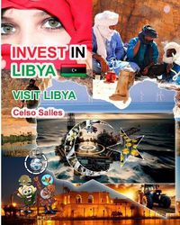 Cover image for INVEST IN LIBYA - Visit Libya - Celso Salles